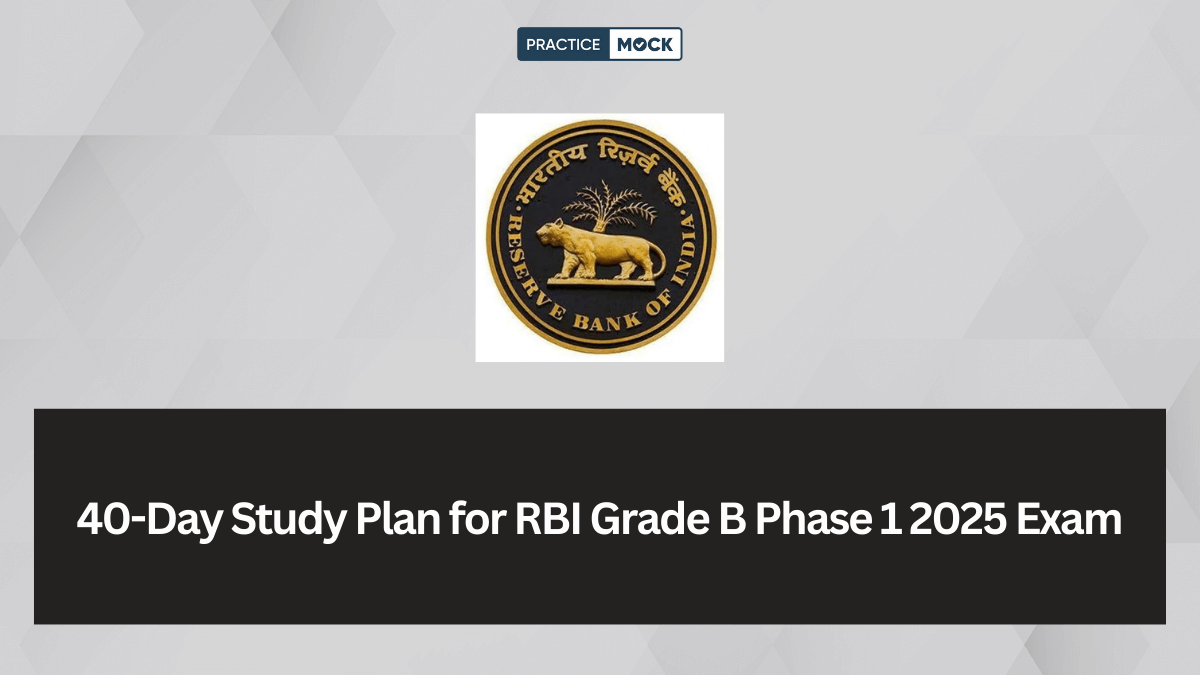 40-Day Roadmap for RBI Grade B Phase 1 2025 Exam Success