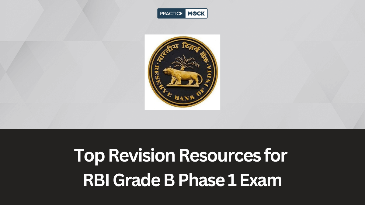 Best Revision Resources for RBI Grade B Phase 1 Exam 2025