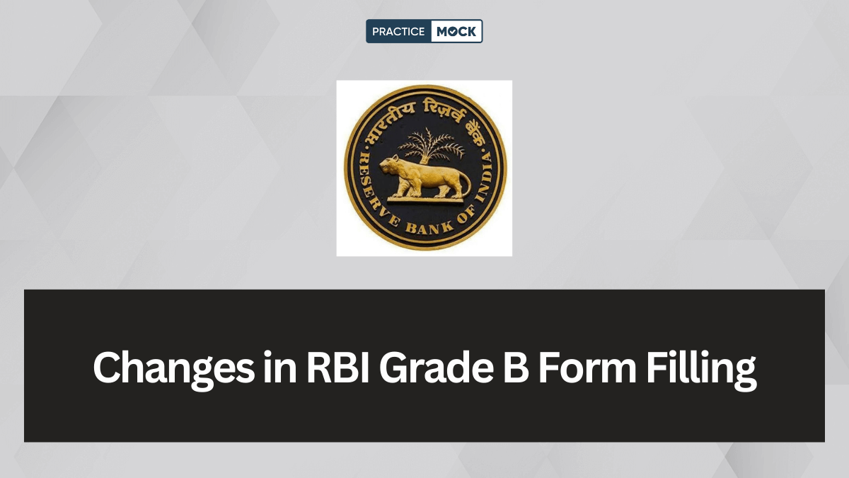 Changes in RBI Grade B Form Filling