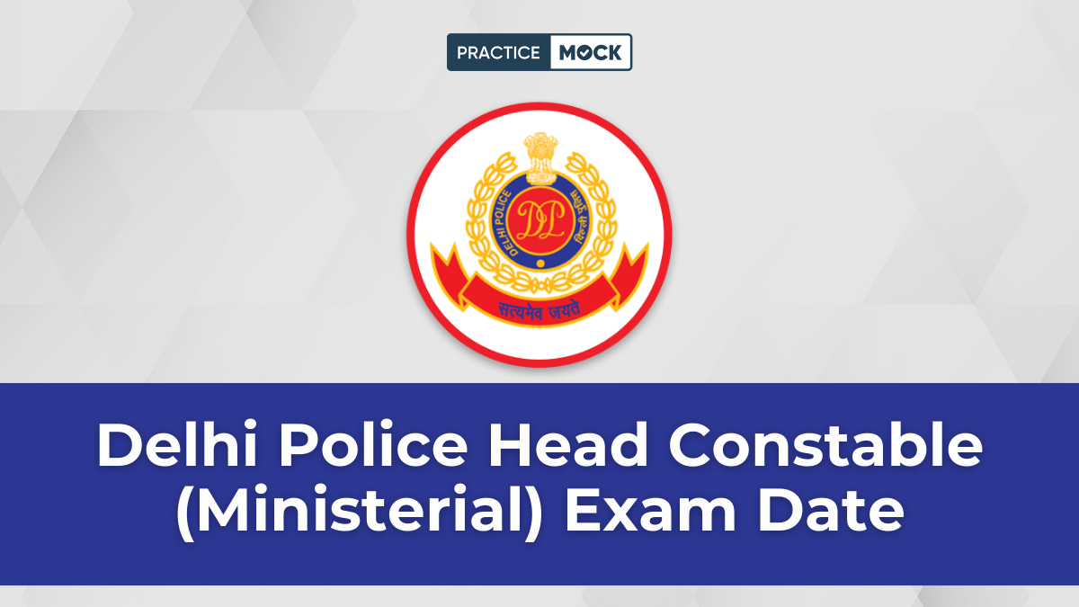 Delhi Police Head Constable (Ministerial) Exam Date