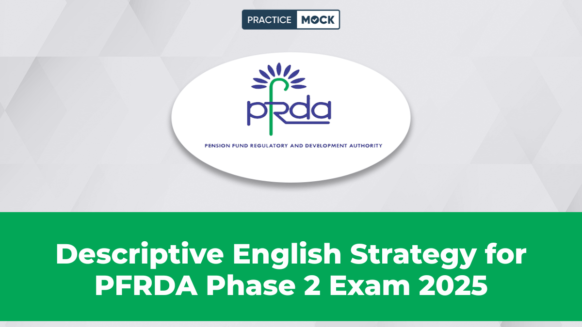 Descriptive English Strategy for PFRDA Phase 2 Exam 2025