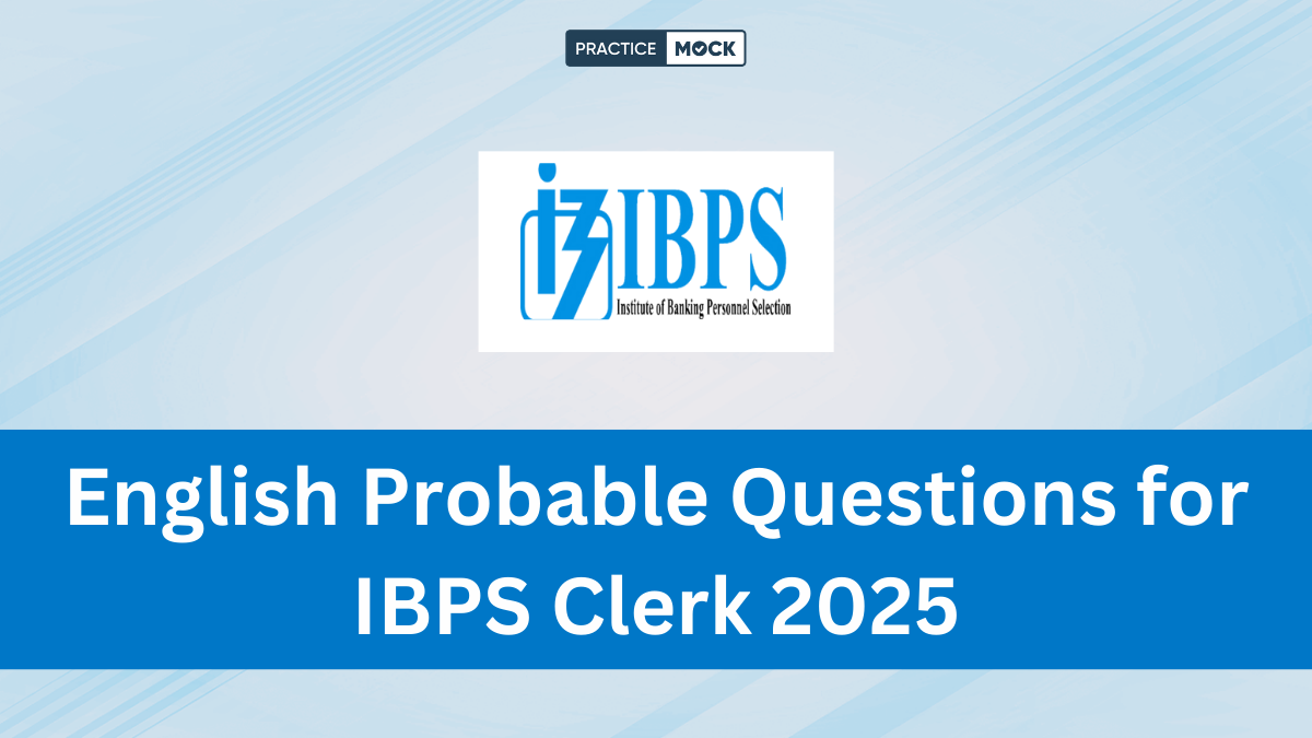 English Probable Questions for IBPS Clerk 2025, Get PDF