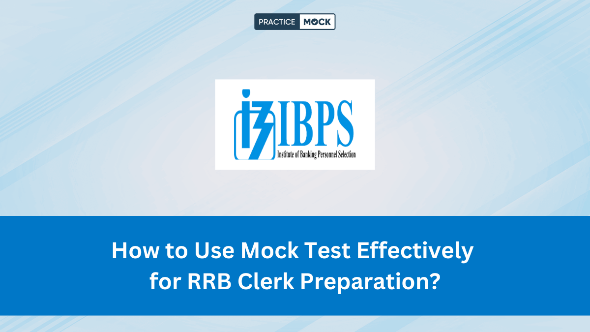 How to Use Mock Test Effectively for RRB Clerk Preparation