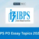 IBPS PO Descriptive Essay Writing 2026: Format, Topics and Tips