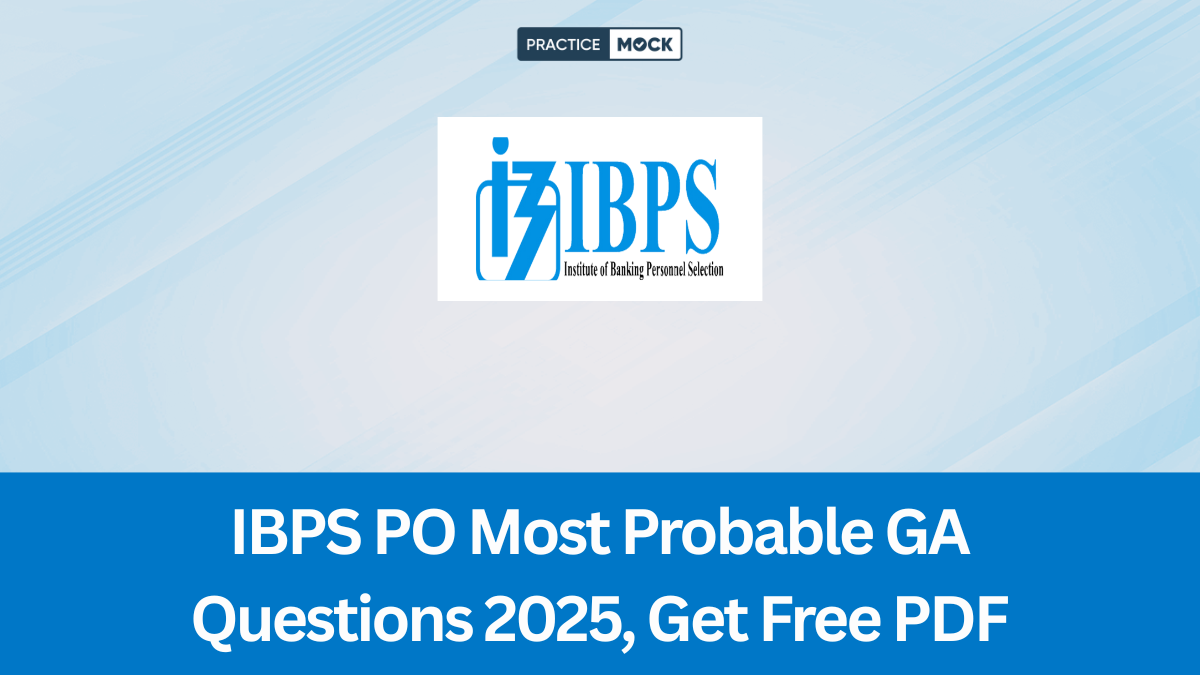 IBPS PO Most Probable GA Questions 2025, Get Free PDF