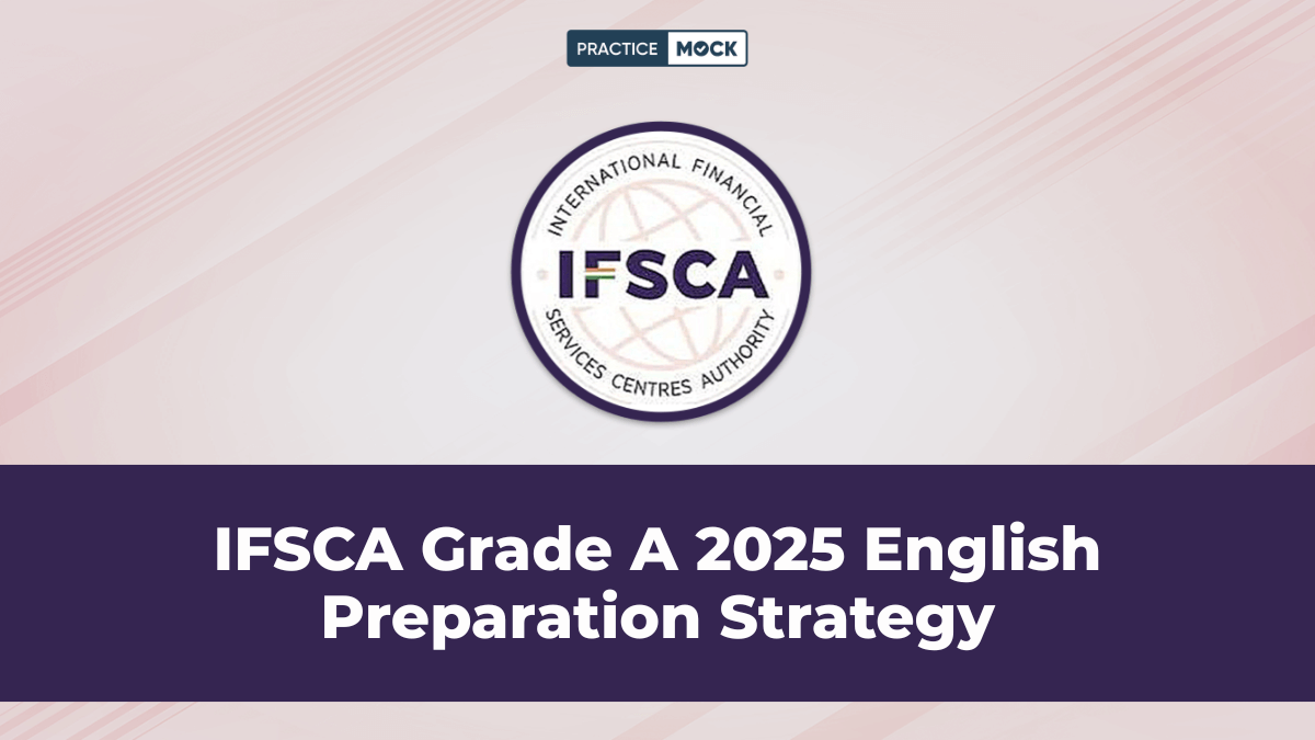 IFSCA Grade A 2025 English Preparation Strategy, Toppers Tips for Success
