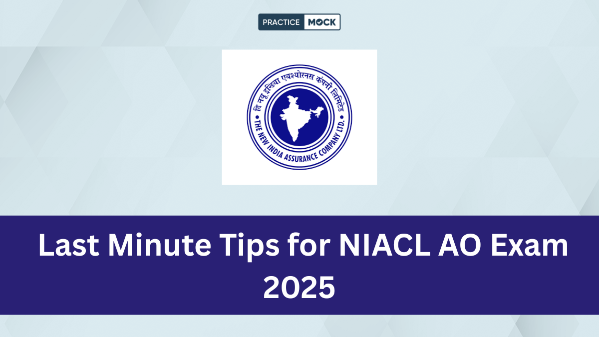 Important Last Minute Tips to Remember for NIACL AO Exam 2025