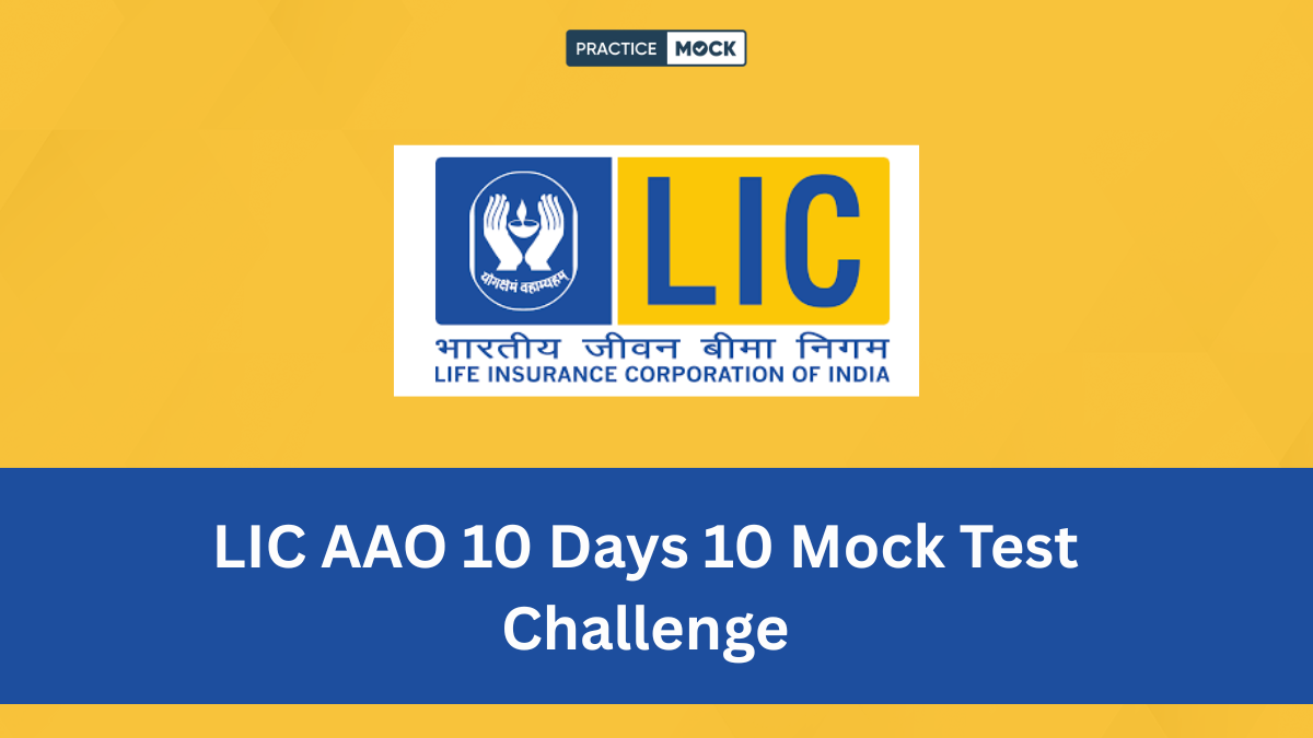 LIC AAO 10 Days 10 Mock Test Challenge, Boost your Score with Free Test