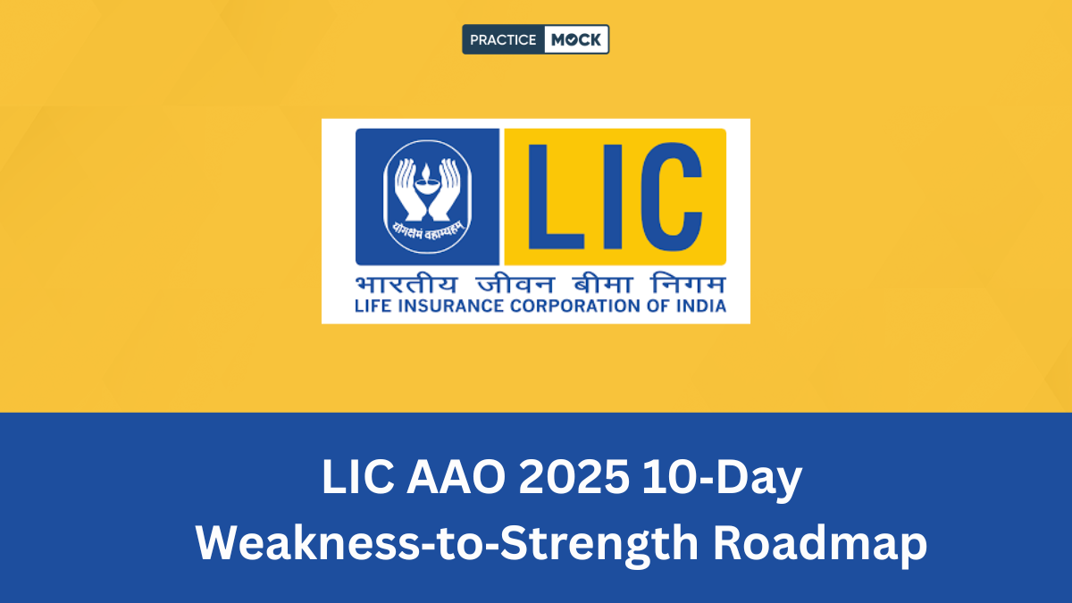 LIC AAO 2025 10-Day Weakness to Strength Study Plan for Exam Preparation