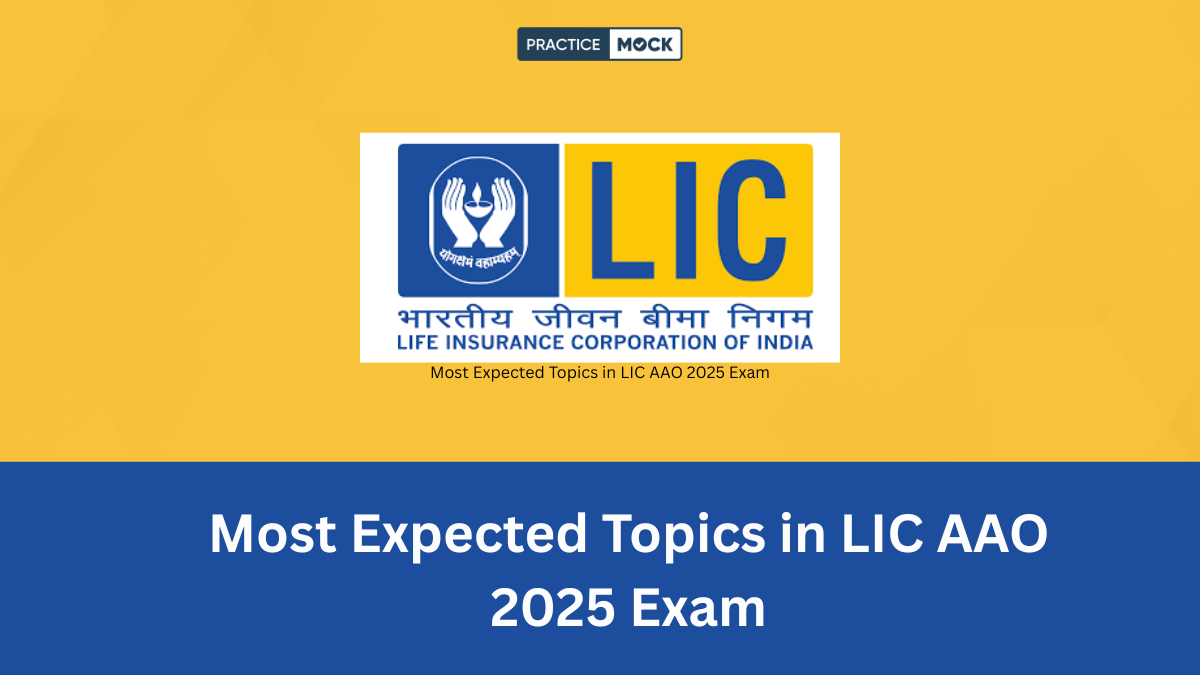 LIC AAO 2025 Exam Most Expected Topics in Quant, Reasoning and English