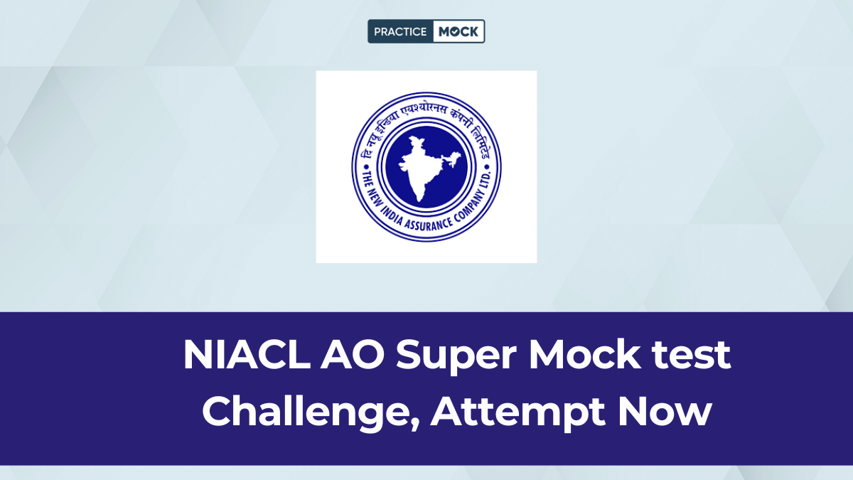 NIACL AO Super Mock test Challenge, Attempt Now