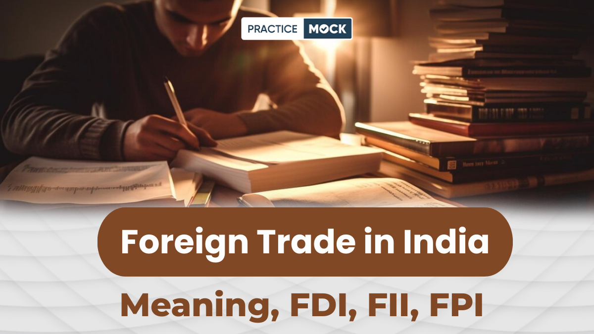 Foreign Trade in India: Meaning, FDI, FII, FPI