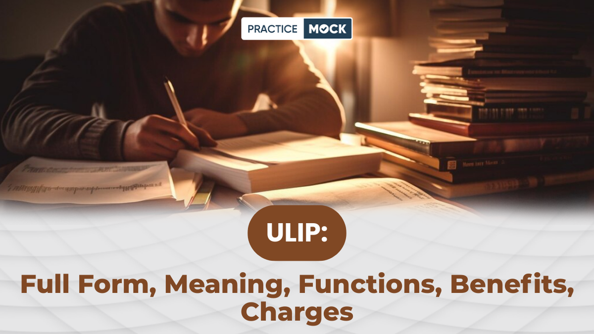ULIP: Full Form, Meaning, Functions, Benefits, Charges