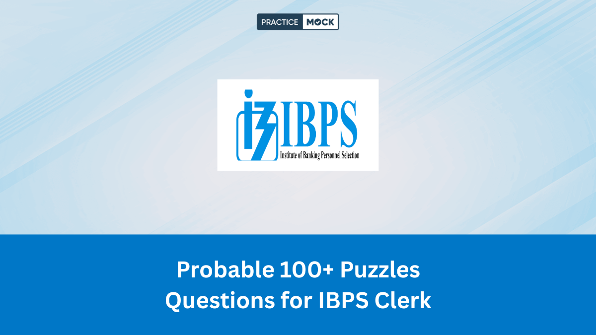 Probable 100+ Puzzles Questions for IBPS Clerk