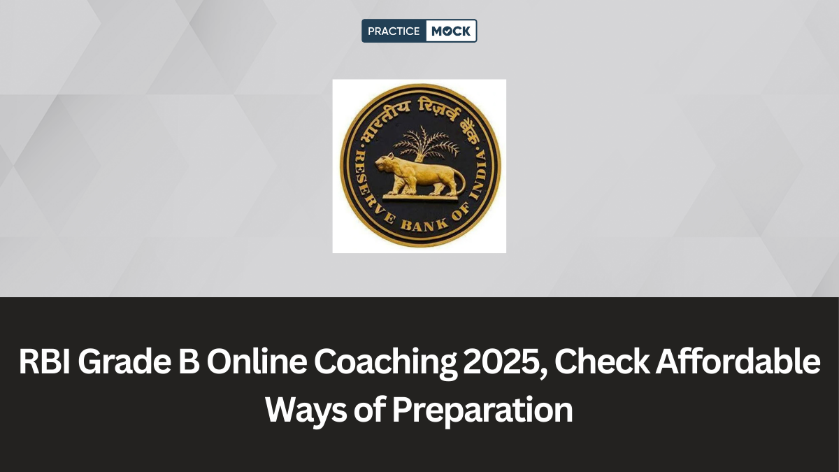 RBI Grade B Online Coaching 2025, Check Affordable Ways of Preparation