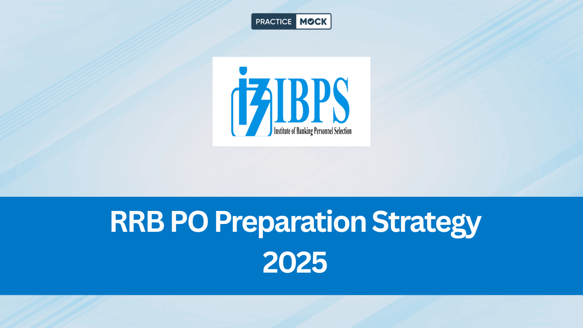 IBPS RRB PO तैयारी रणनीति 2025 – प्रैक्टिस मॉक द्वारा गाइड