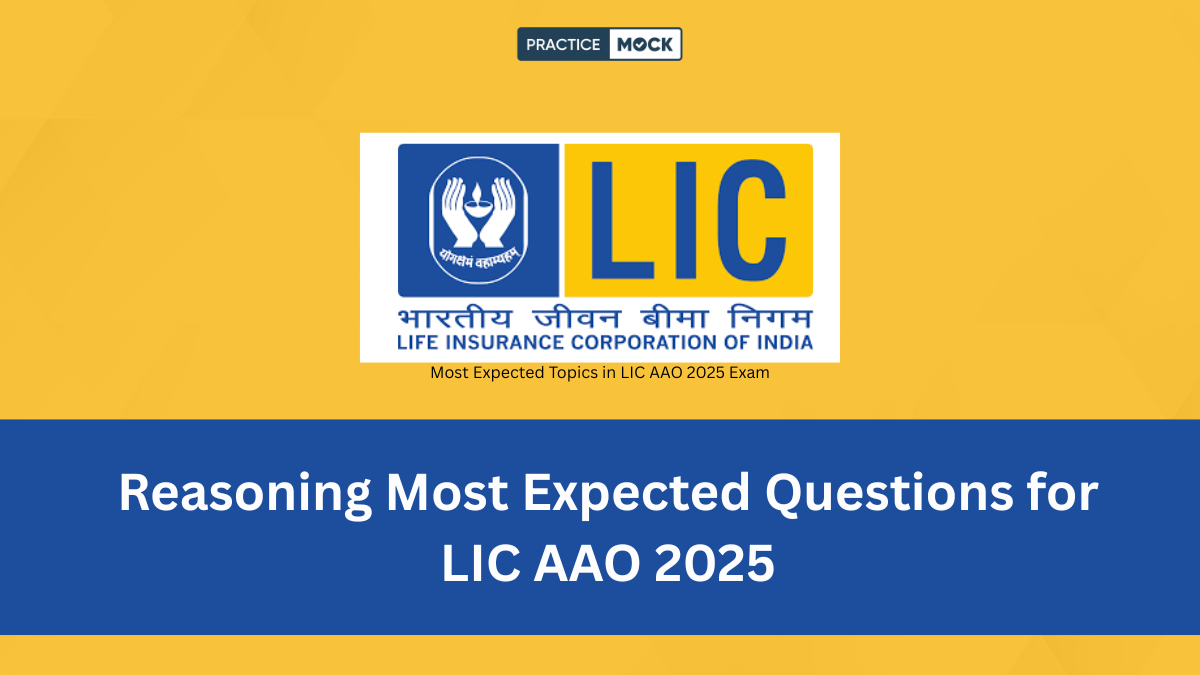 Reasoning Most Expected Questions for LIC AAO 2025 with free PDF download for exam preparation