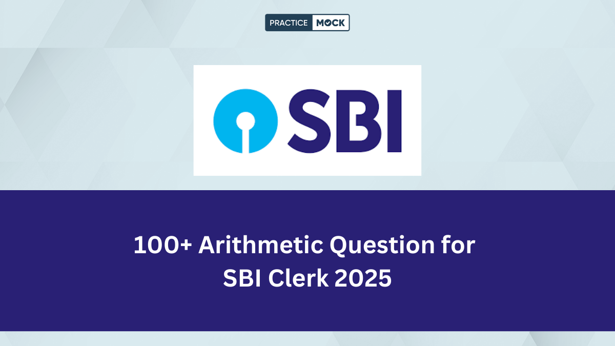 100+ Arithmetic Question for SBI Clerk 2025, Download Free PDF
