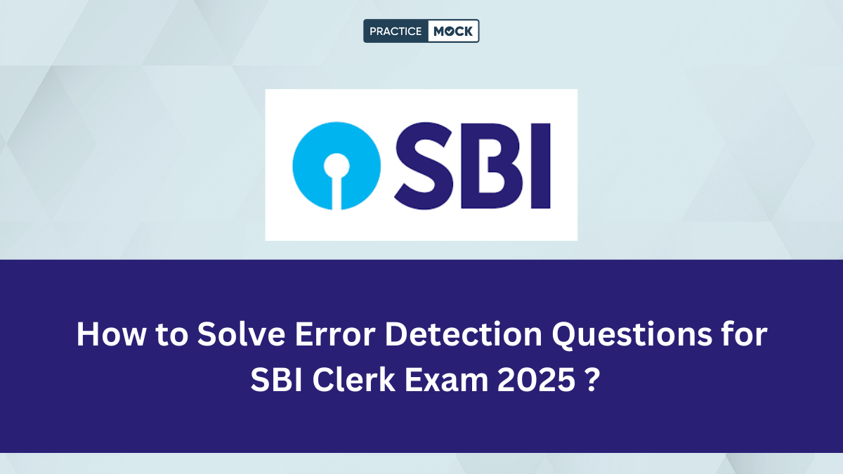 How to Solve Error Detection Questions for SBI Clerk Exam 2025 ?