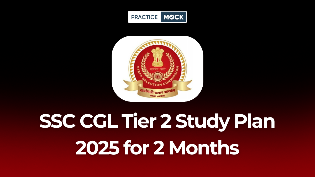 SSC CGL Tier 2 Study Plan 2025 for 2 Months