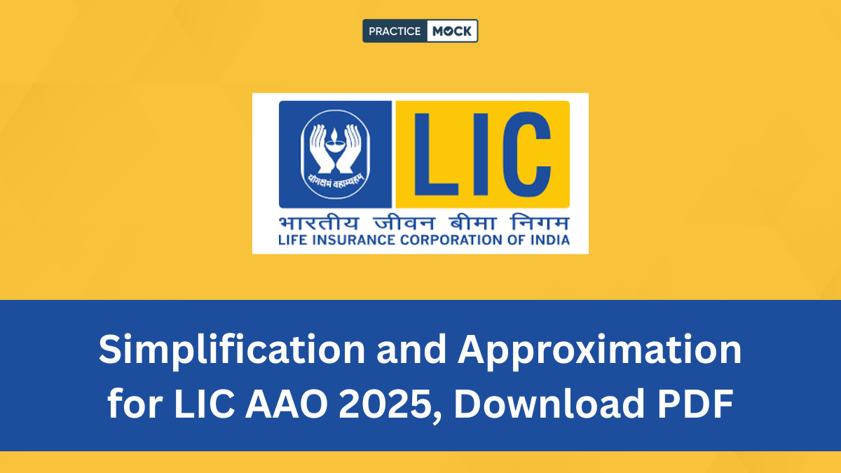 Simplification and approximation questions with solutions for LIC AAO 2025 exam in downloadable PDF format.