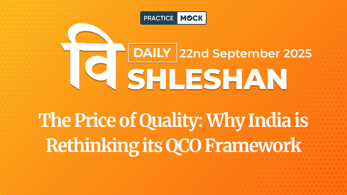Vishleshan for Regulatory Exams, 22th September 2025 India’s Path to Stronger Product Standards