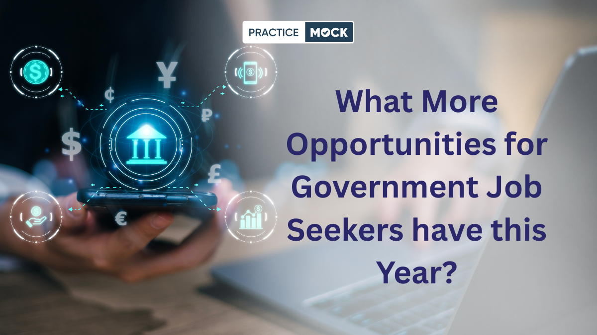 What More Opportunities for Government Job Seekers have this Year