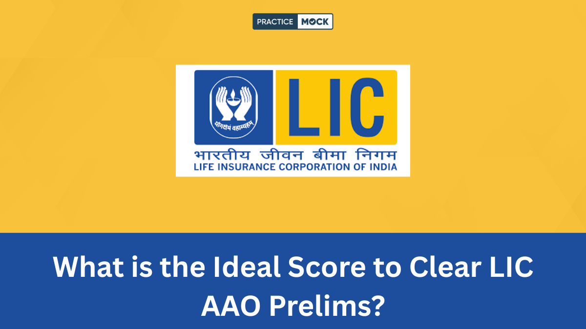 Check the ideal score to clear LIC AAO Prelims exam