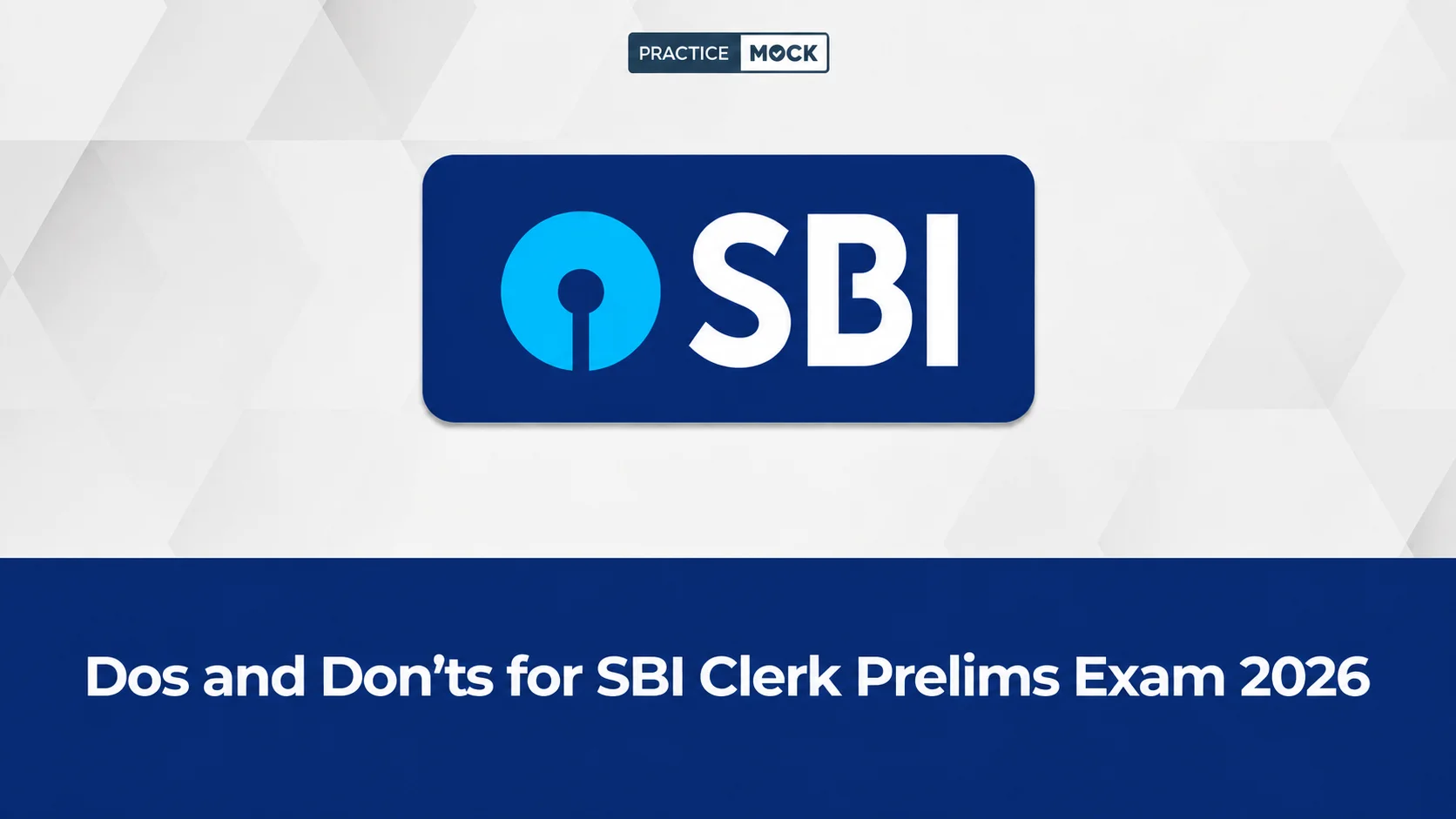 dos and donts for sbi clerk prelims exam 2026