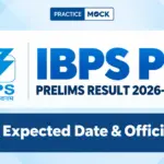 IBPS PO Prelims Result 2026 Out, Result Date & Direct Link and Latest Update