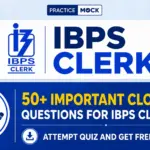 50+ Important Cloze Test Questions for IBPS Clerk 2026, Attempt Quiz and Get Free PDF