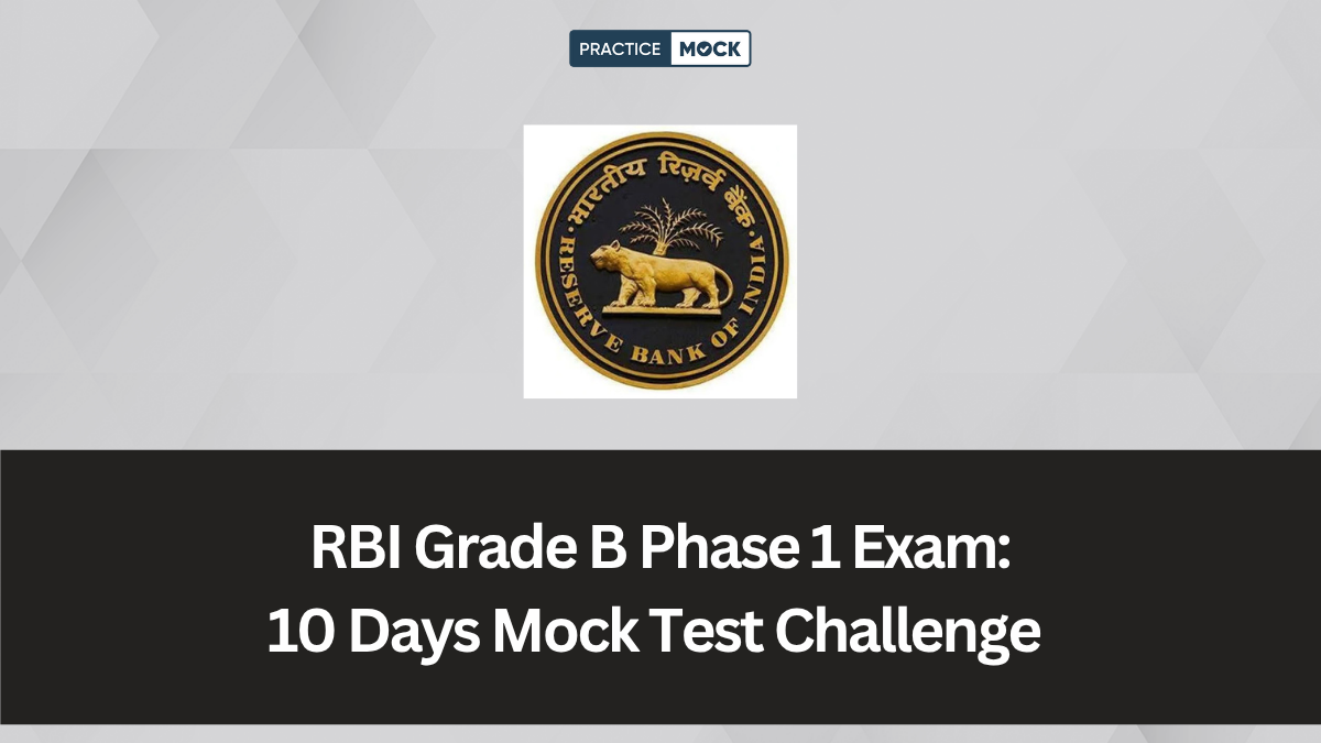 10 Days Mock Test Challenge for RBI Grade B Phase 1 Exam Success