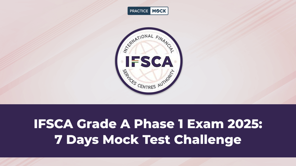 7 Days Mock Test Challenge for IFSCA Grade A Phase 1 Exam 2025
