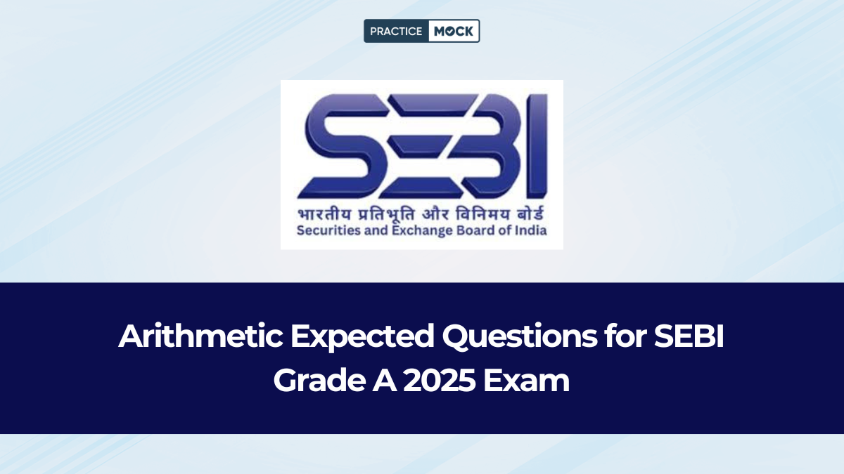 Arithmetic Expected Questions for SEBI Grade A 2025 Exam