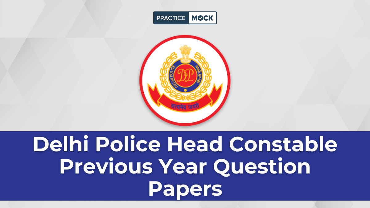 Delhi Police Head Constable Previous Year Question Papers