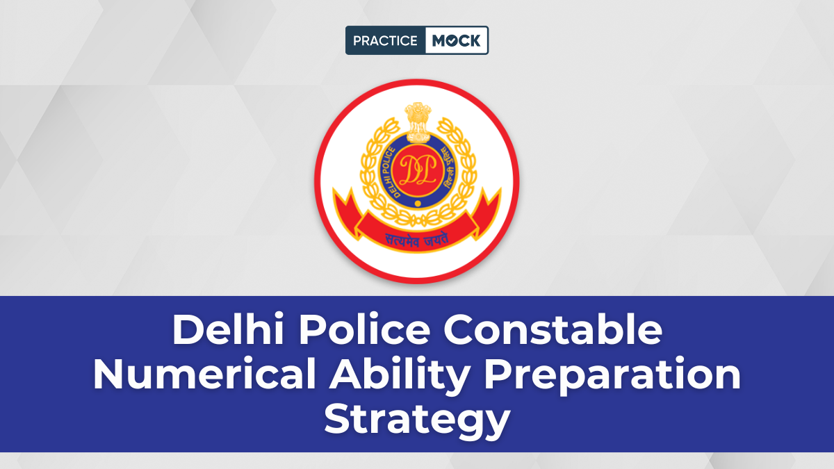 Delhi Police Constable Numerical Ability Preparation Strategy