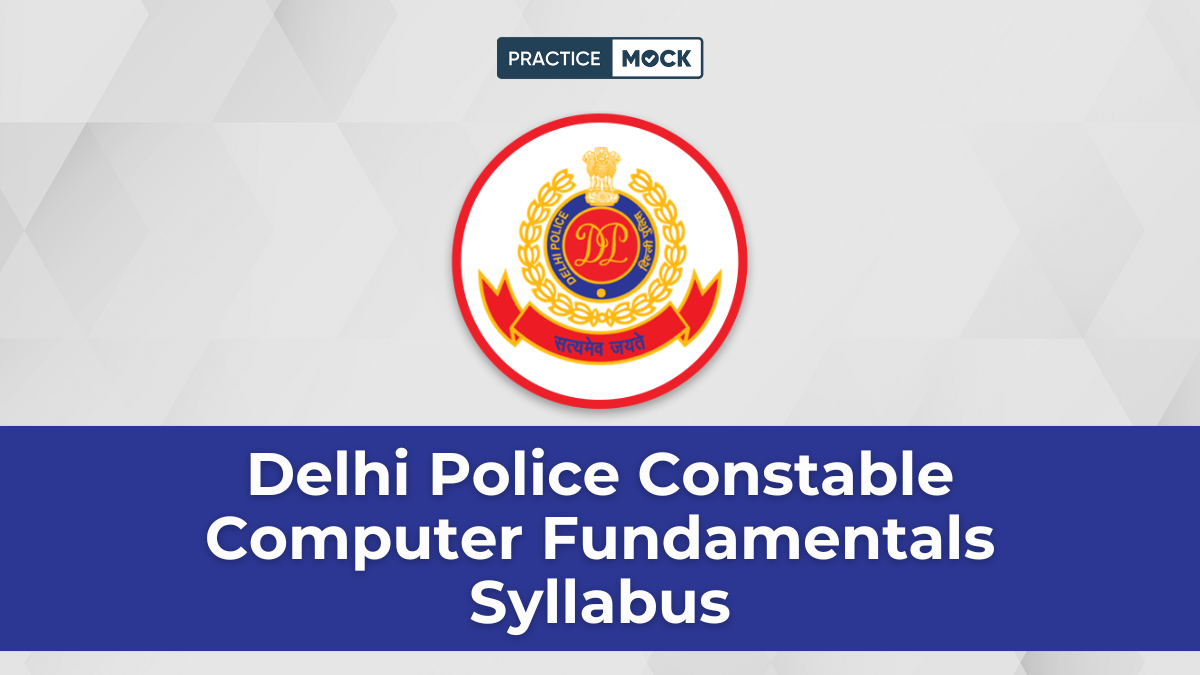 Delhi Police Constable Computer Fundamentals Syllabus 2025