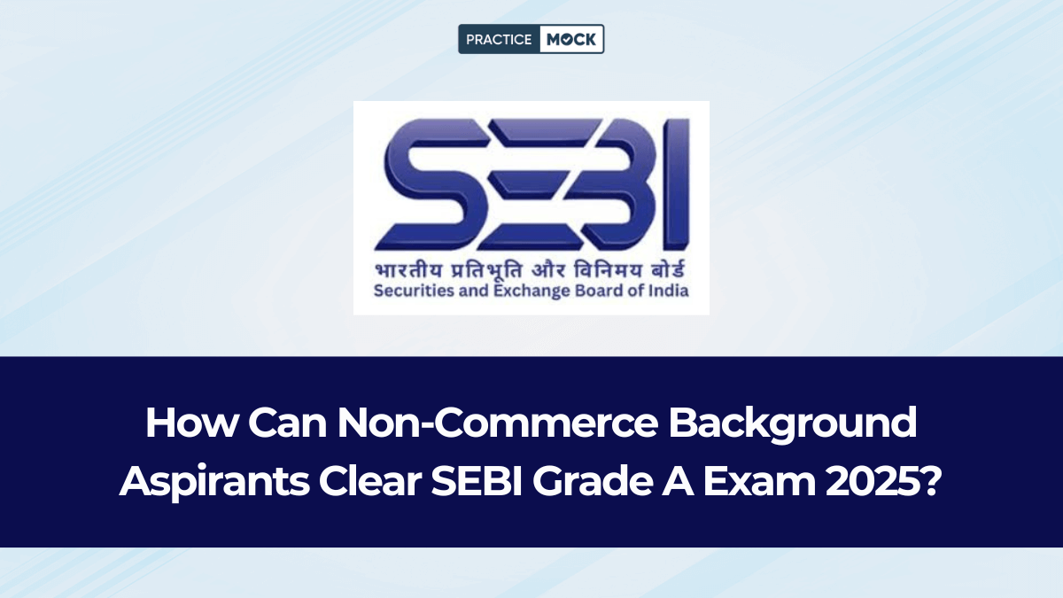 How Can Non‑Commerce Background Aspirants Clear SEBI Grade A Exam 2025