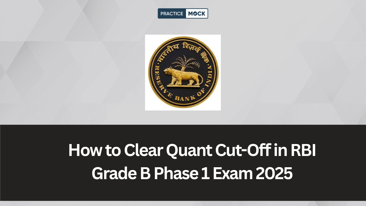 How to Clear Quant Cut-Off in RBI Grade B Phase 1 Exam 2025
