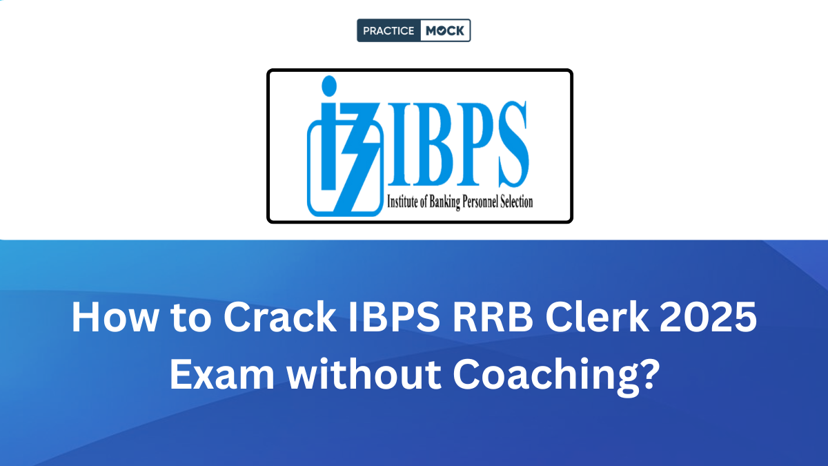How to Crack IBPS RRB Clerk 2025 Exam without Coaching?