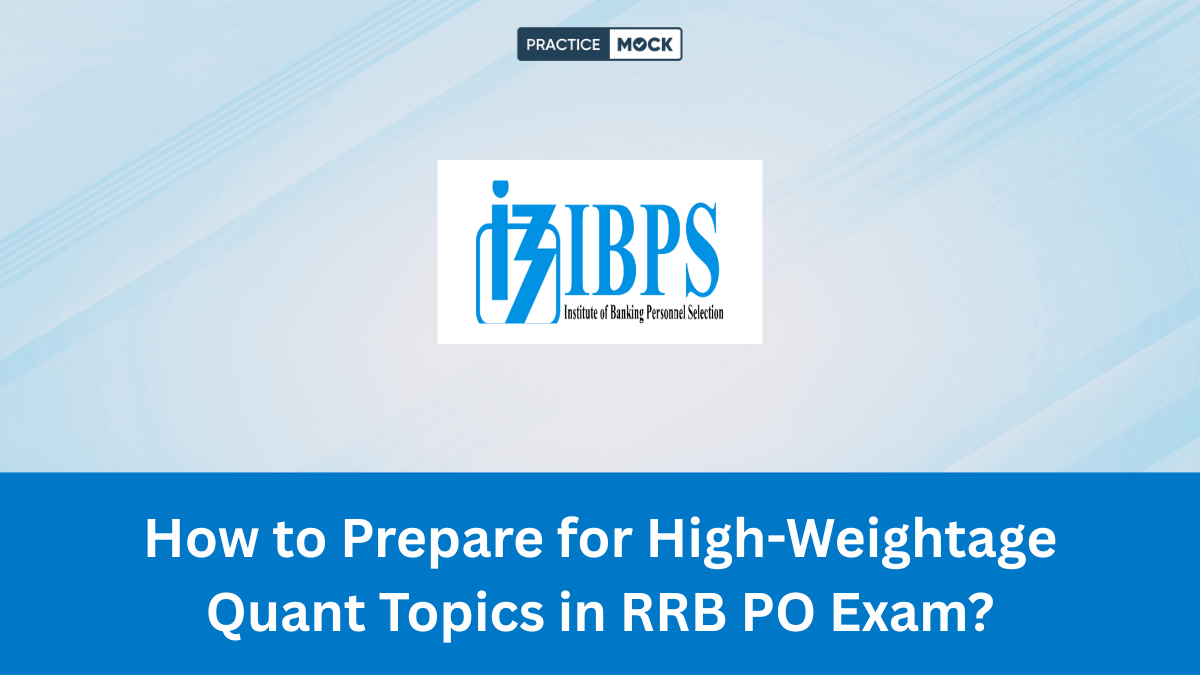 How to Prepare for High-Weightage Quant Topics in RRB PO Exam