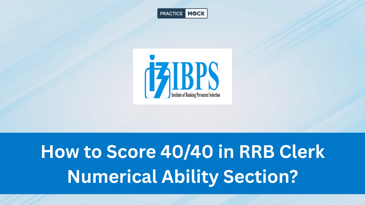 How to Score 40/40 in RRB Clerk Numerical Ability Section