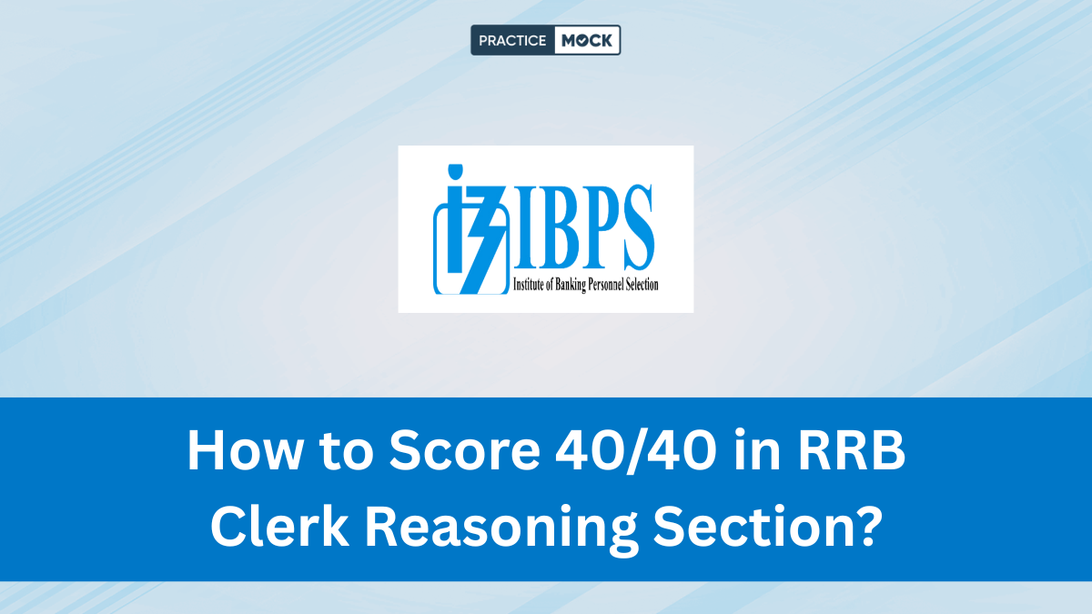 How to Score 40/40 in RRB Clerk Reasoning Section
