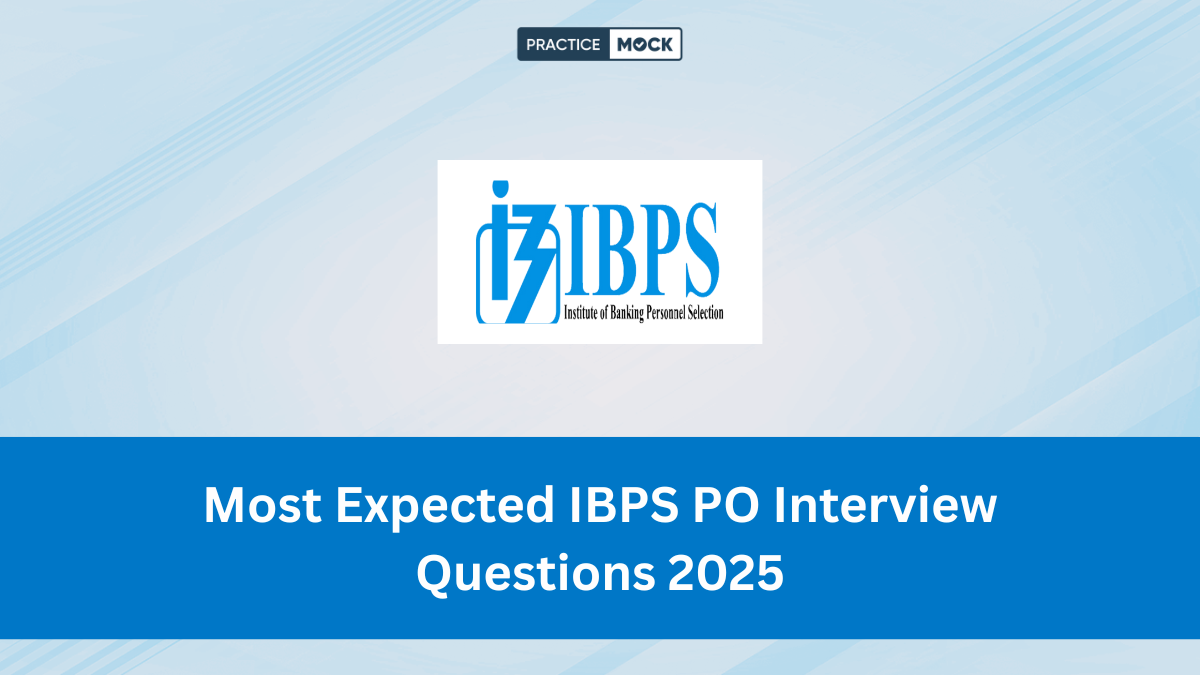 Most Expected IBPS PO Interview Questions 2025