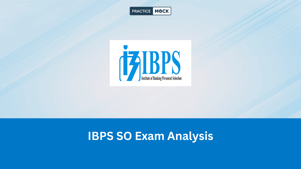 IBPS SO Mains Exam Analysis 2025, Good Attempts, Difficulty Level