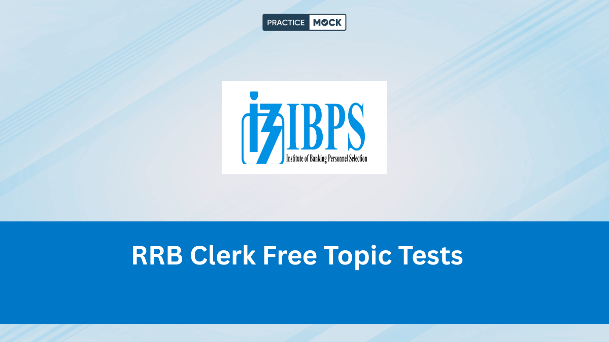 RRB Clerk Free Topic Tests, Solve Topic-Wise Set