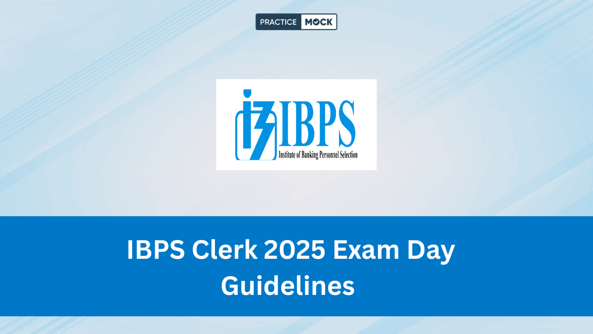 IBPS Clerk 2025 Exam Day Guidelines 