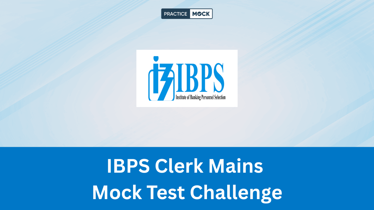 IBPS Clerk Mains Mock Test Challenge