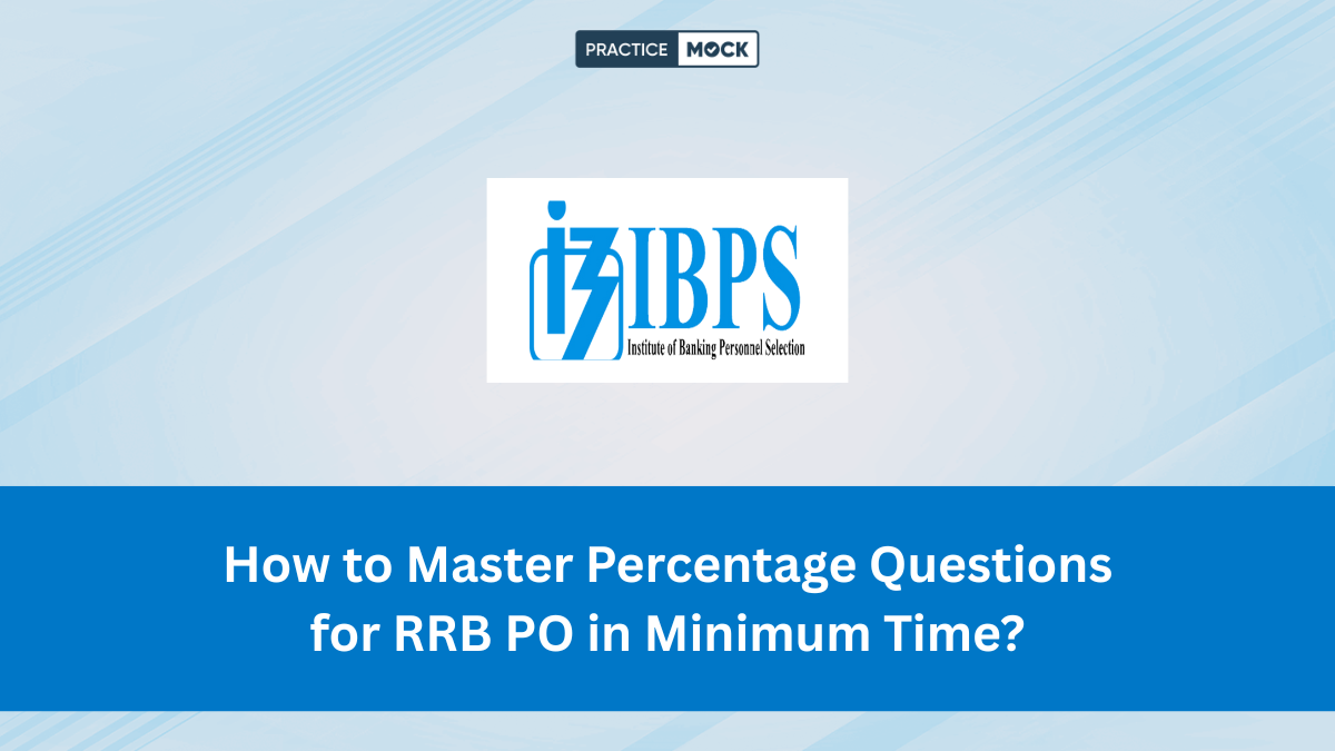 How to Master Percentage Questions for RRB PO in Minimum Time?