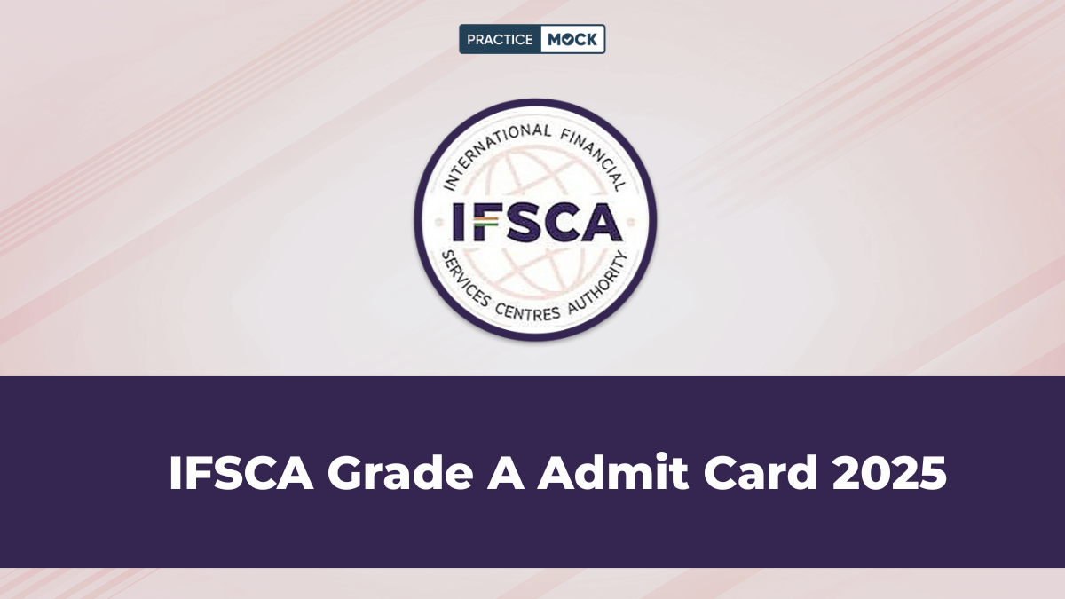 IFSCA Grade A Phase 2 Admit Card 2025